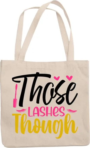 12oz Canvas Tote Bag - Those Lashes Though with Mascara Design - Beauty Themed Merch for Makeup Artist or Cosmetologist, Gift for Makeup Lovers & Beauticians