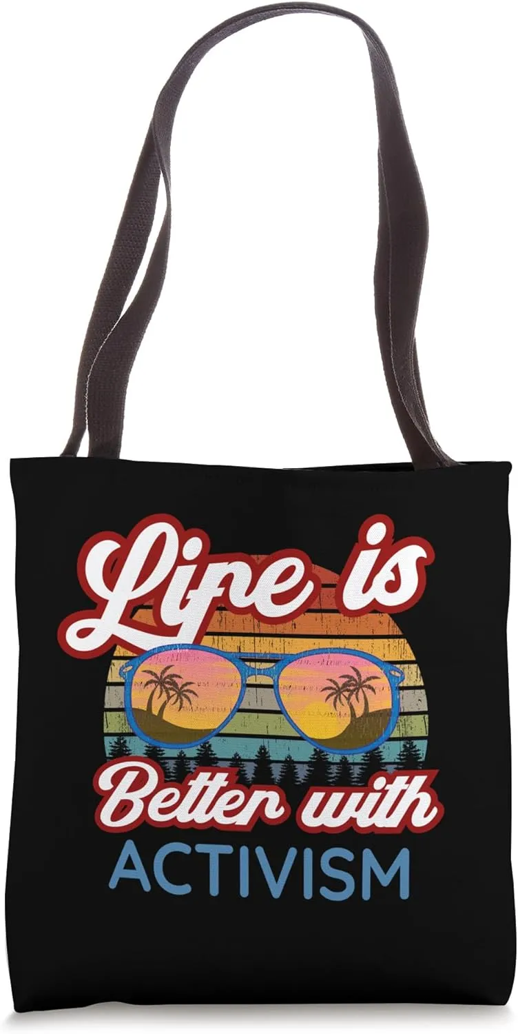 Activists / Activist / 'Life Is Better With Activism!' Tote Bag