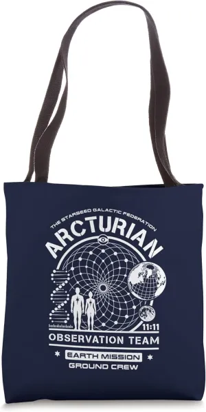 Arcturian Observation Team Starseed Earth Mission Crew Tote Bag