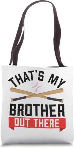 Baseball Sister That's My Brother Out There Womens Tee Ball Tote Bag