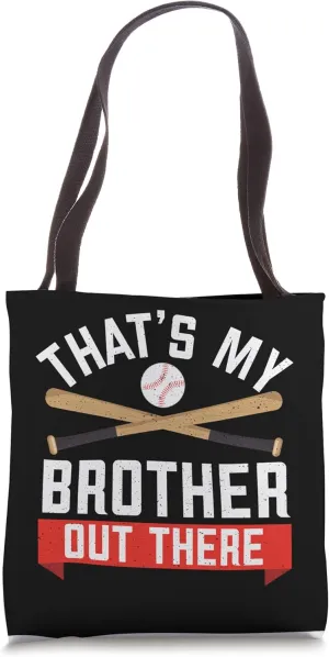 Baseball Sister That's My Brother Out There Women's Tee Ball Tote Bag
