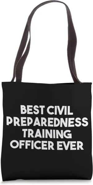 Best Civil Preparedness Training Officer Ever Tote Bag