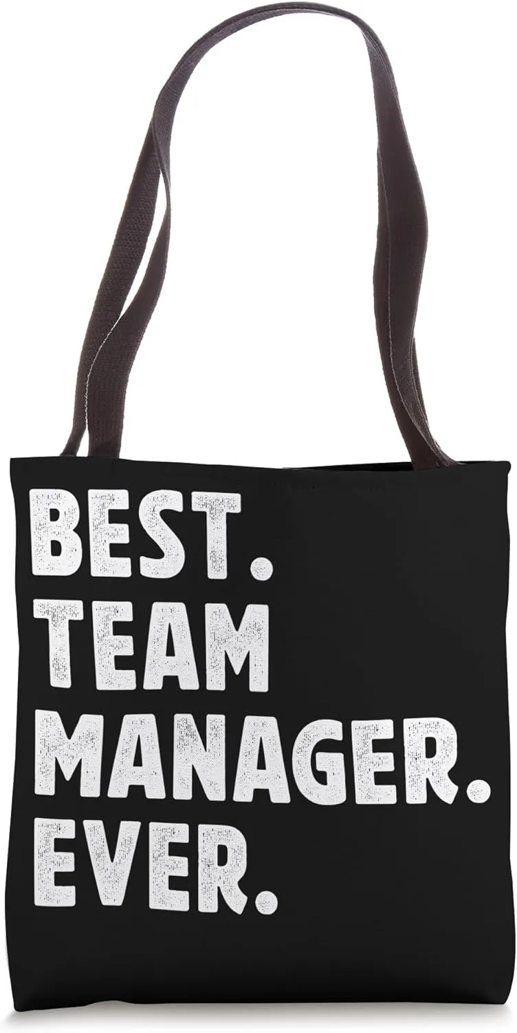 Best Team Manager Ever Team Management Team Managers Tote Bag
