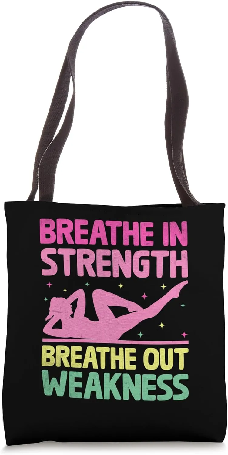 Breathe In Strength Breathe Out Weakness Tote Bag