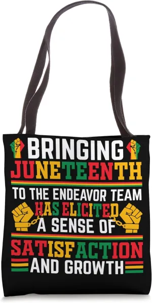 Bringing Juneteenth To The Endeavor Team Has Elicited A Tote Bag