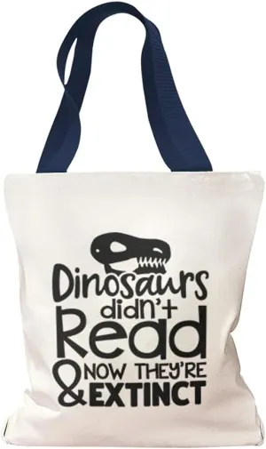 Canvas Tote Reusable Shopping Bag Dinosaurs Didn'T Read & Now They'Re Extinct Back to School Fun