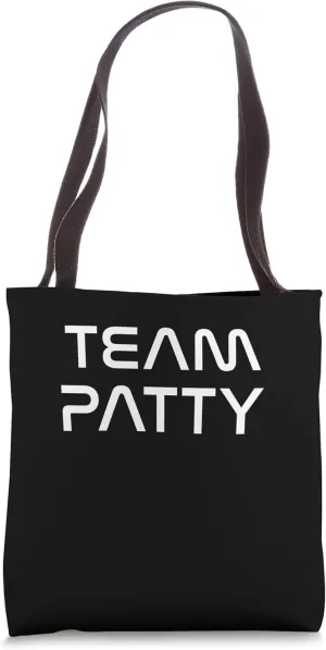 Cool: Team Patty First Name Show Support, Be On Team Patty Tote Bag