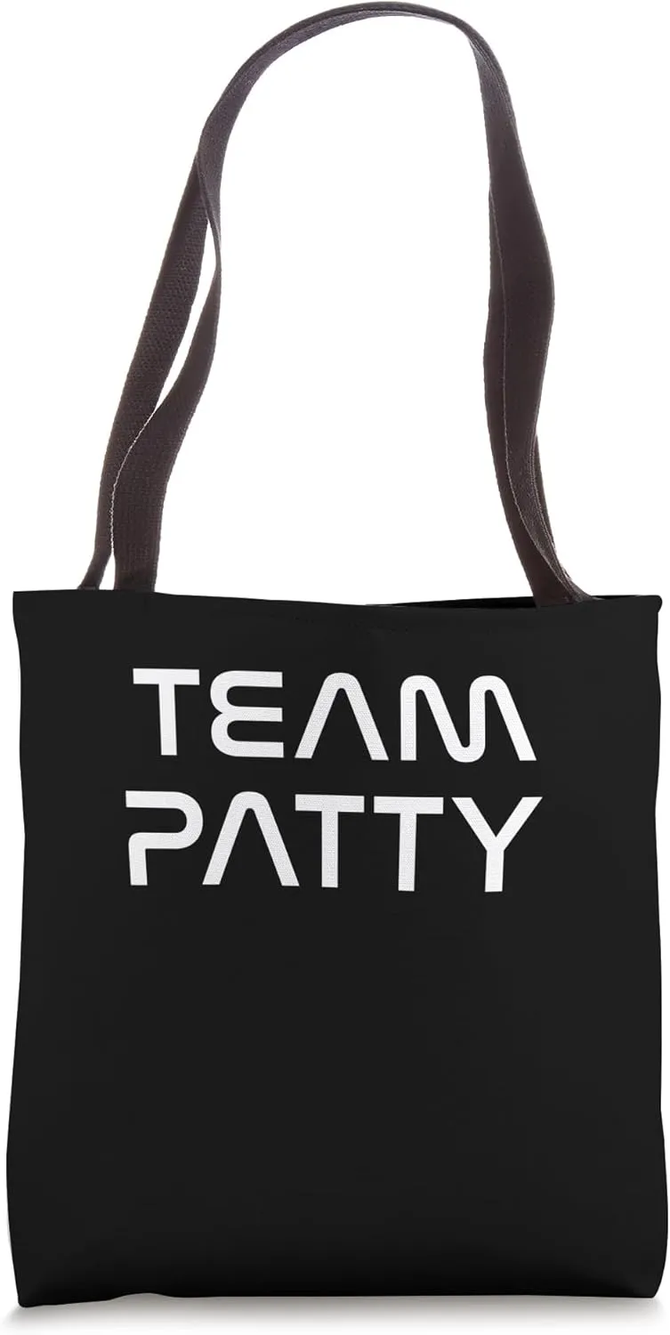 Cool: Team Patty First Name Show Support, Be On Team Patty Tote Bag