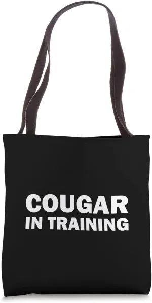 Cougar In Training: Playful Statement for Dynamic Women Tote Bag