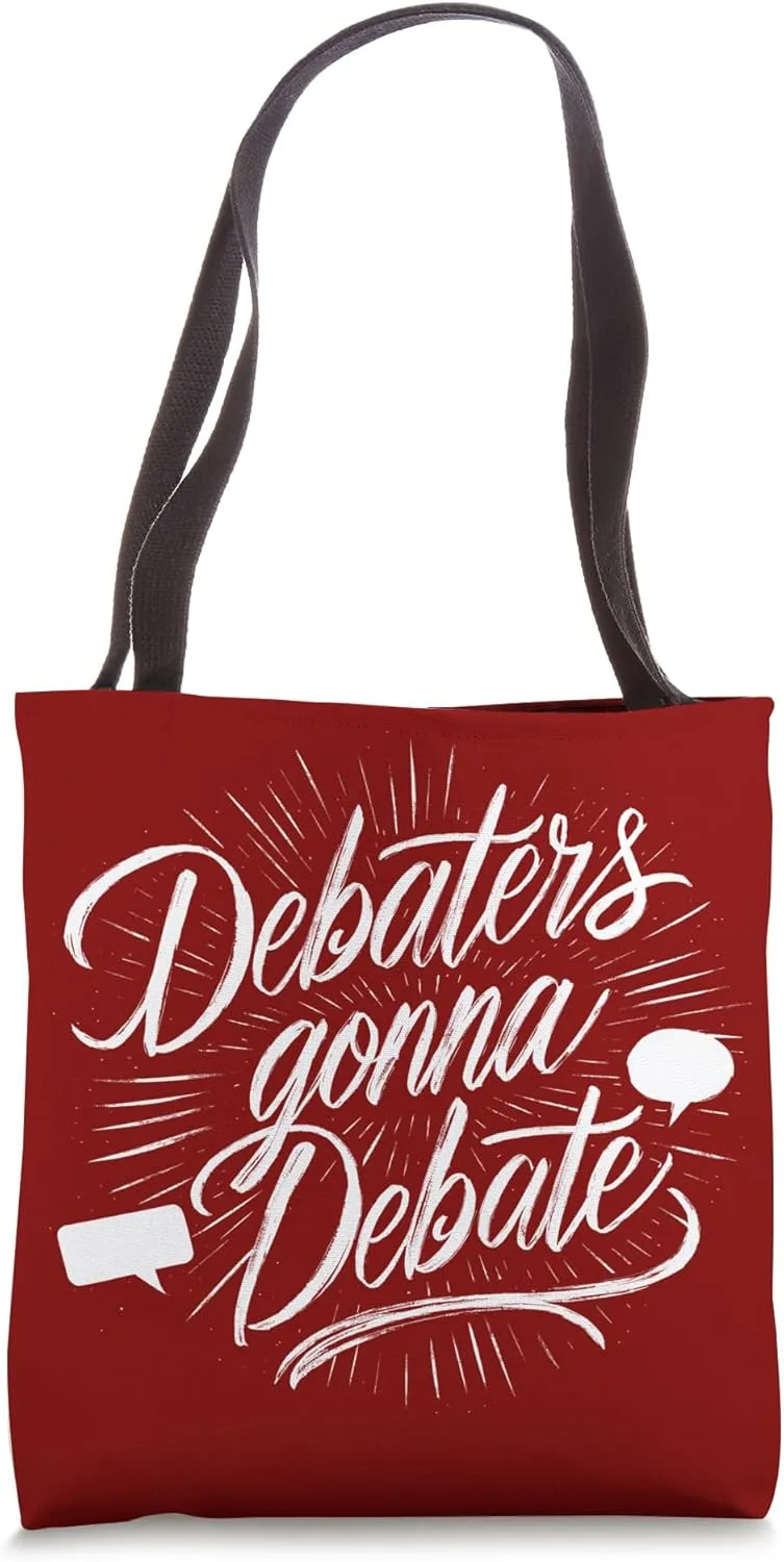 Debaters Gonna Debate I Debate Society Debate Club Tote Bag