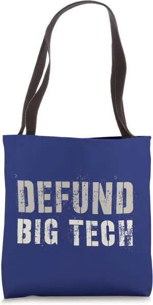 DEFUND BIG TECH Politicians Reform Protest Defend America Tote Bag