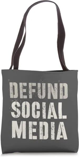 DEFUND SOCIAL MEDIA Politicians Reform Defend America Tote Bag