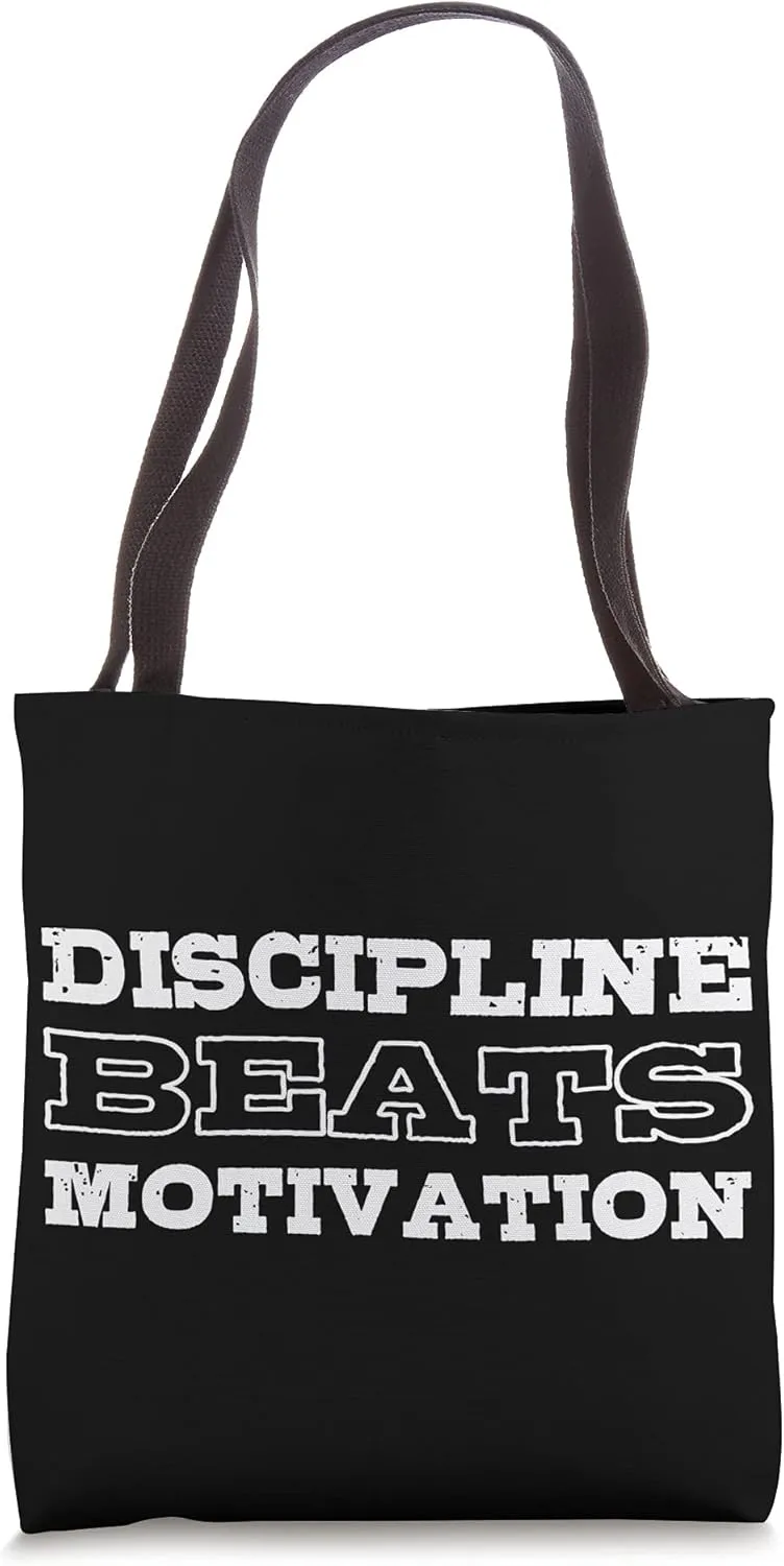 Discipline beats motivation Educated and Smart Tote Bag
