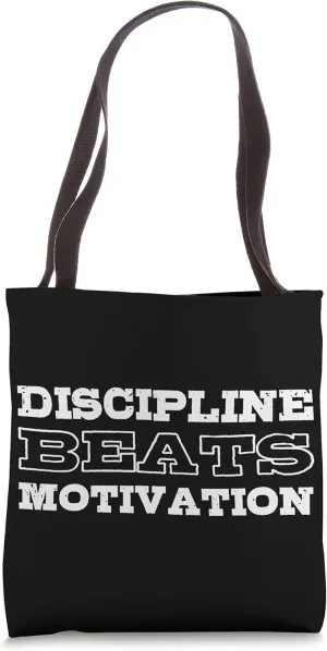 Discipline beats motivation Educated and Smart Tote Bag
