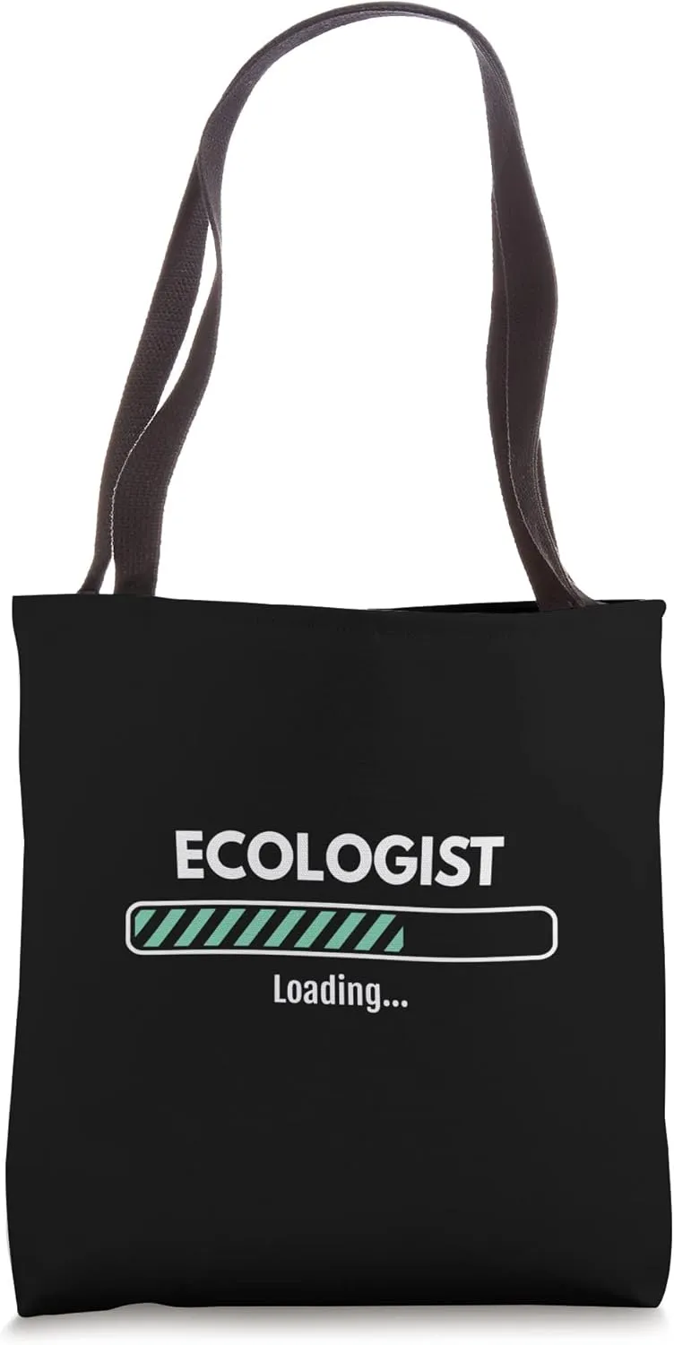Ecologist Loading Studying Ecology Tote Bag
