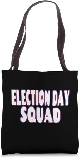 Election Day Squad - Voting Poll Worker Volunteer Voter Team Tote Bag