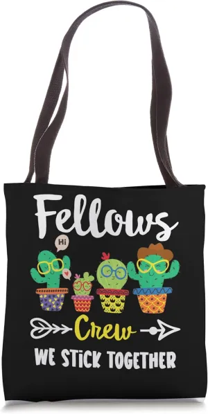 Fellows Crew, Funny School Cactus Team Fellows Teacher Team Tote Bag