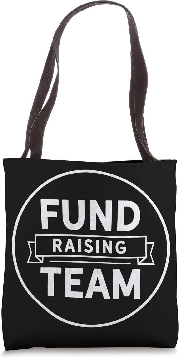 Fundraising Team Fundraiser Event Charity Tote Bag