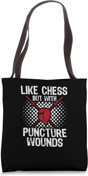 Funny Fencing Fencer Like Chess But With Puncture Wounds Tote Bag