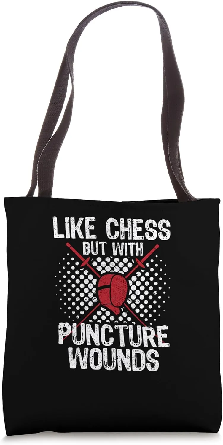 Funny Fencing Fencer Like Chess But With Puncture Wounds Tote Bag