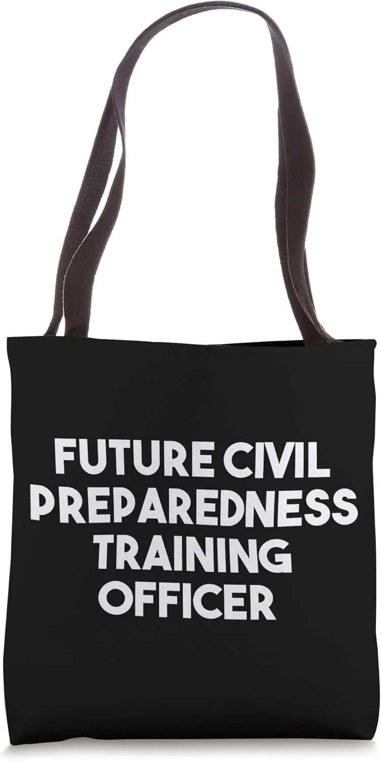Future Civil Preparedness Training Officer Tote Bag