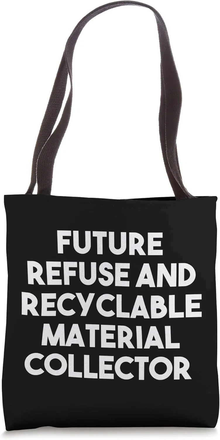 Future Refuse And Recyclable Material Collector - Funny Tote Bag