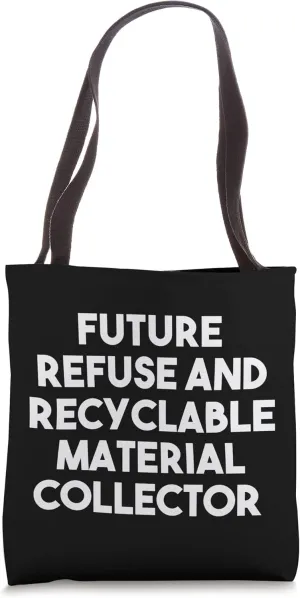 Future Refuse And Recyclable Material Collector - Funny Tote Bag