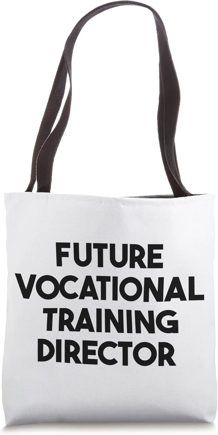 Future Vocational Training Director Tote Bag