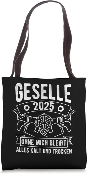 GESELLE 2025 WITHOUT ME EVERYTHING STAYS COLD AND DRY Tote Bag