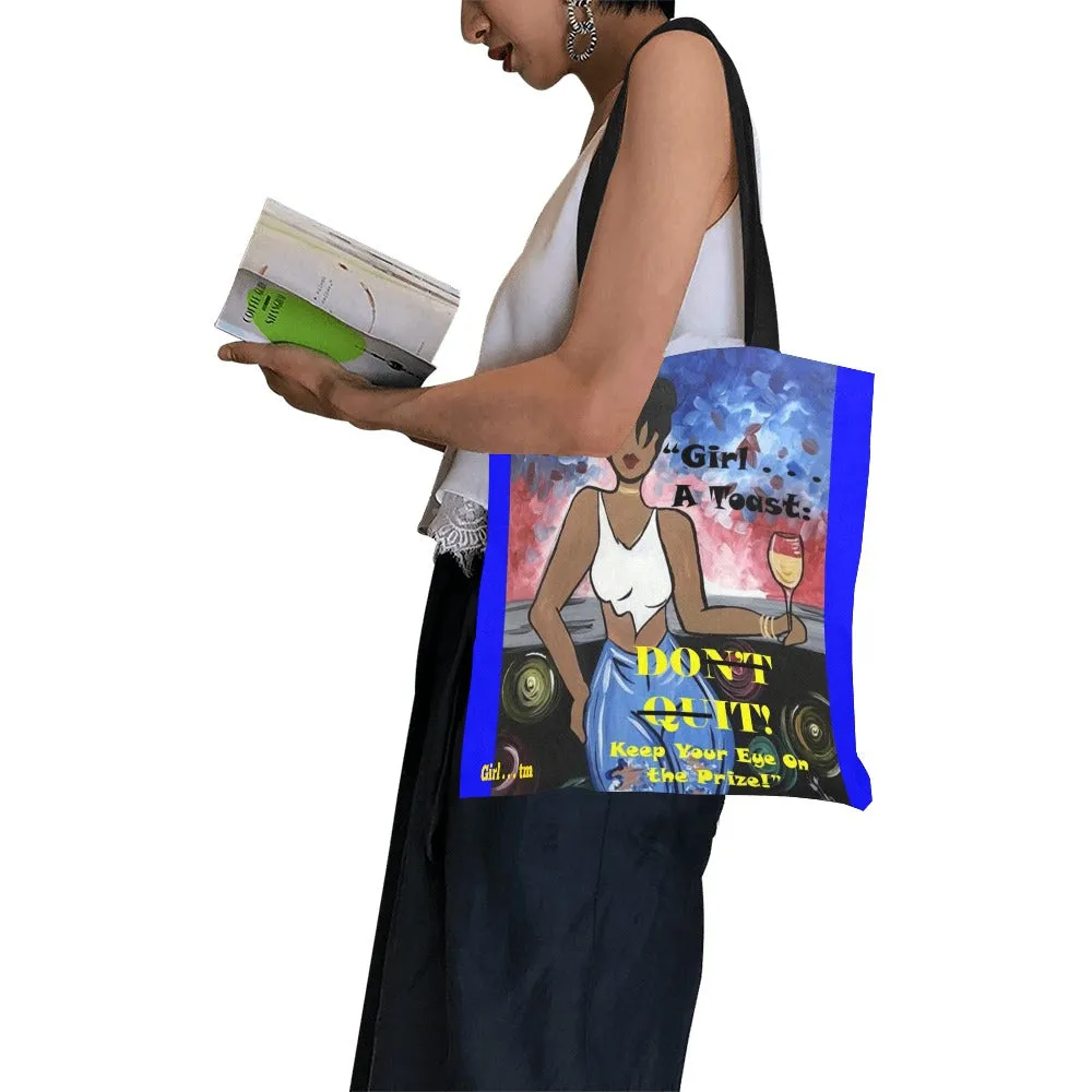 Girl Don't Quit Canvas Tote Bag