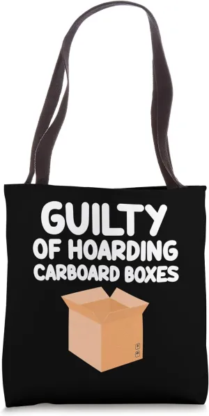 Guilty of Hoarding Cardboard Box Packaging Material Storage Tote Bag