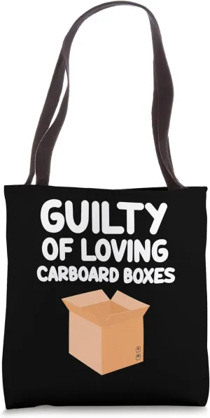 Guilty of Loving Cardboard Boxes Packaging Material Storage Tote Bag