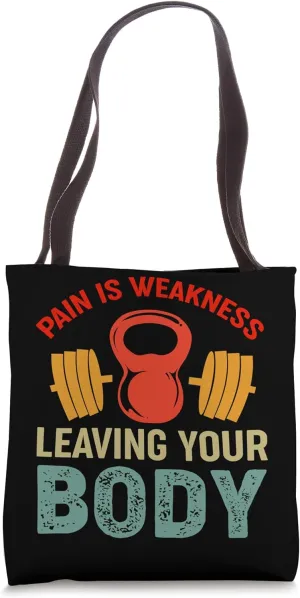 Gym Pain Is Weakness Leaving Your Body Funny Retro Vintage Tote Bag