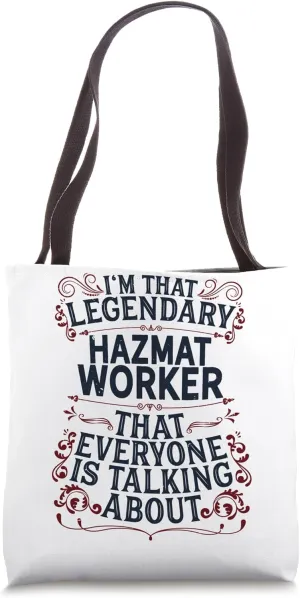 Hazardous Material Worker - Legendary Hazmat Worker Tote Bag
