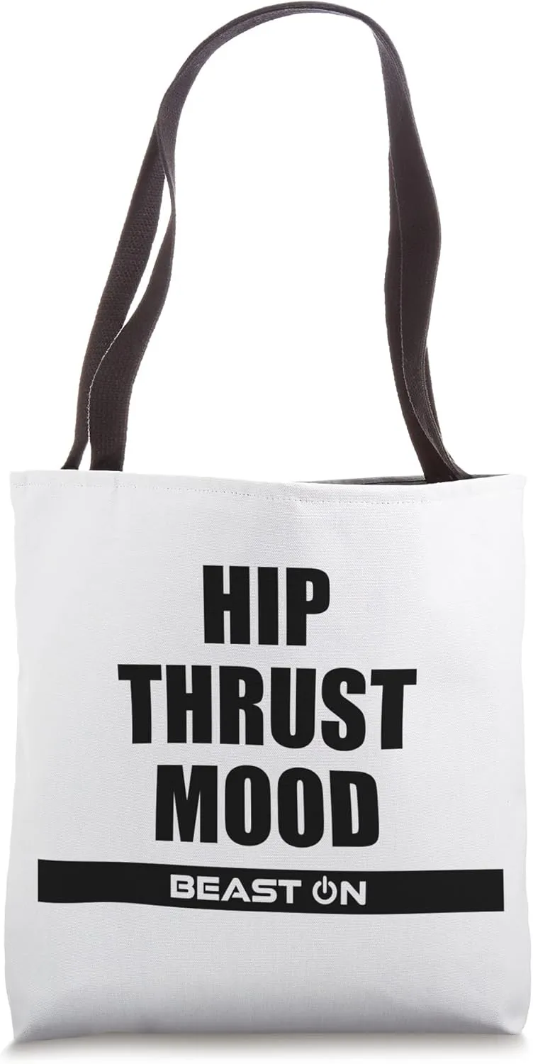 Hip Thrust Mood Fitness Bodybuilding Gym Motivation Sayings Tote Bag
