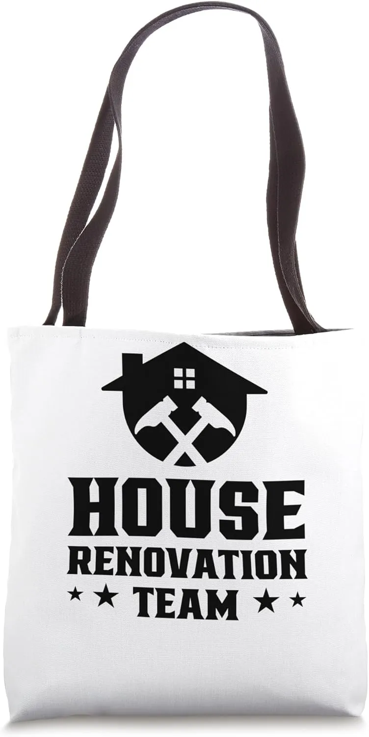 House Renovation Team Restoration Renovate Home Tote Bag