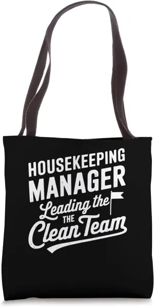 Housekeeping Manager Leading The Clean Team Tote Bag
