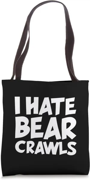 I Hate Bear Crawls Fitness Complaint Gym Training Tote Bag