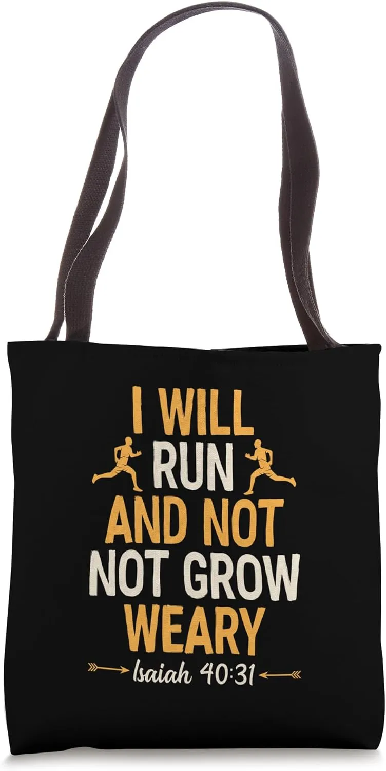 I Will Run And Not Grow Weary Isaiah 40 31 Bible Running Tote Bag