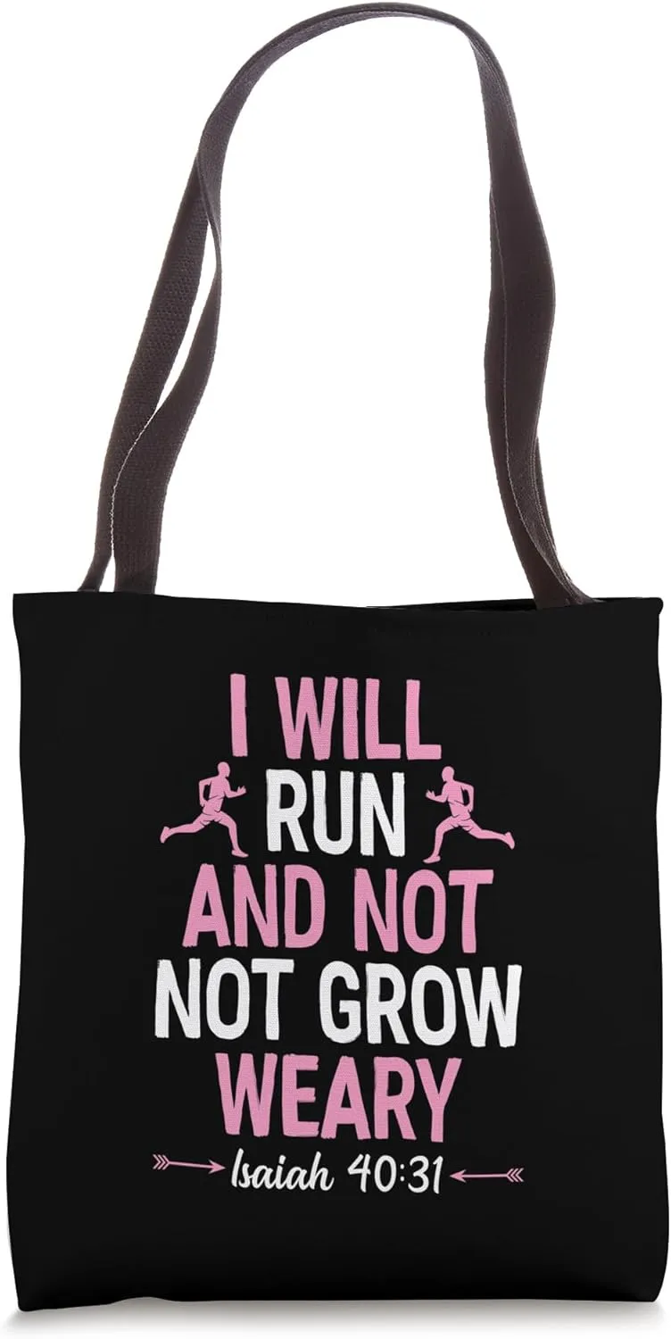 I Will Run And Not Grow Weary Isaiah 40 31 Bible Running Tote Bag