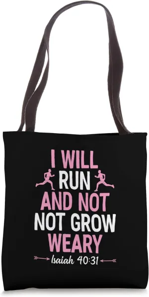 I Will Run And Not Grow Weary Isaiah 40 31 Bible Running Tote Bag