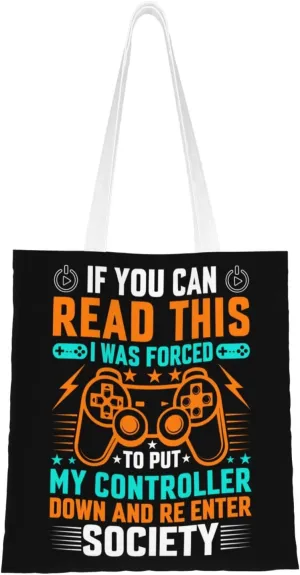 If You Can Read This I Was Forced To Put My Controller Down And Re Enter Society Tote Bag for Women Canvas Shopping Bags Reusable Beach Bag Grocery Bags Tote Shoulder Bag Gift Bags