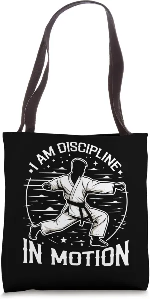 I'm Discipline in Motions Martial Arts Karate Motivation Tote Bag