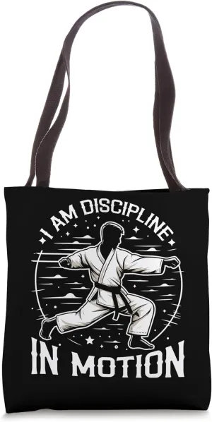 I'm Discipline in Motions Martial Arts Karate Motivation Tote Bag