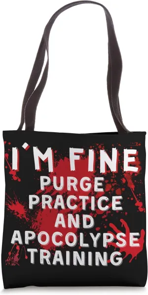 I'm Fine Purge Practice and Apocolypse Training Halloween Tote Bag