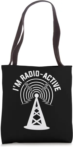 I'm Radio-Active With Tower Antenna Funny Ham Radio Operator Tote Bag