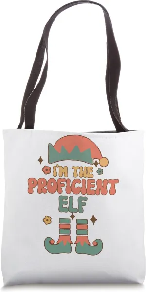 I'm the Proficient Elf matching team squad groovy text Tote Bag