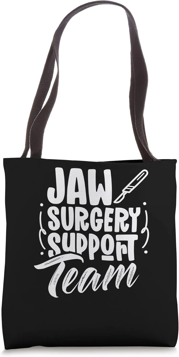 Jaw Surgery Support Team Recovery Hospital Surgeries Tote Bag
