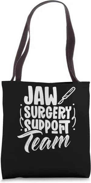 Jaw Surgery Support Team Recovery Hospital Surgeries Tote Bag