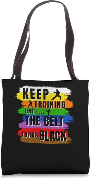 Karate Martial Arts Quotes Martial Artists Black Belter Tote Bag